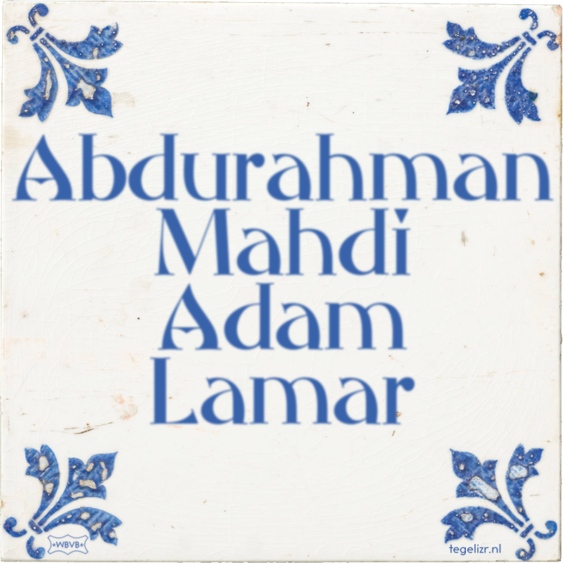 Abdurahman Mahdi Adam Lamar - Online tegeltjes bakken