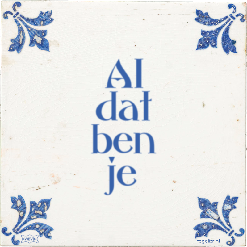 AI dat ben je - Online tegeltjes bakken