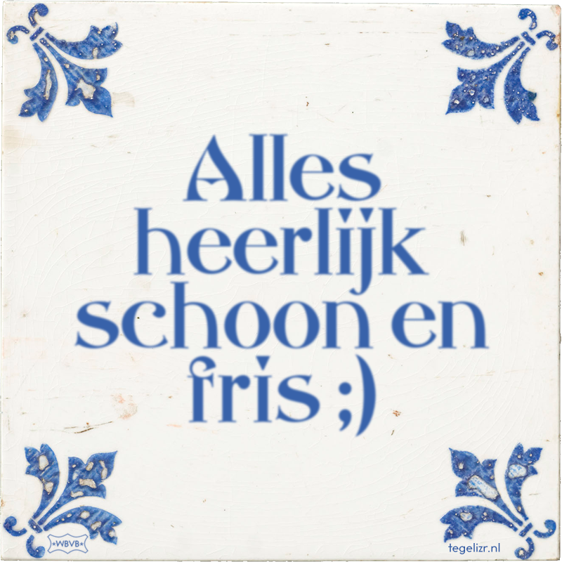 Alles heerlijk schoon en fris [humorpantalon] - Online tegeltjes bakken