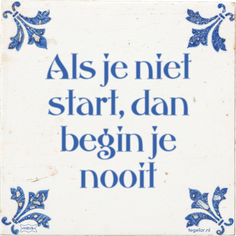 Als je niet start, dan begin je nooit - Online tegeltjes bakken
