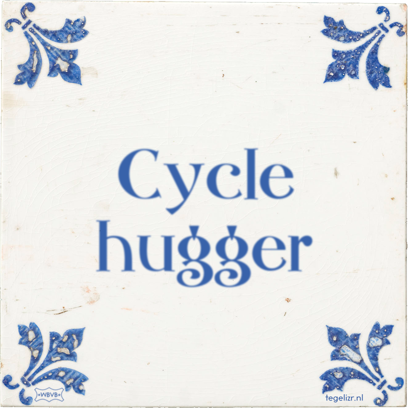 Cycle hugger - Online tegeltjes bakken