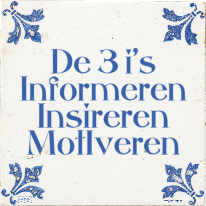 De 3 i's Informeren Insireren MotIveren - Online tegeltjes bakken