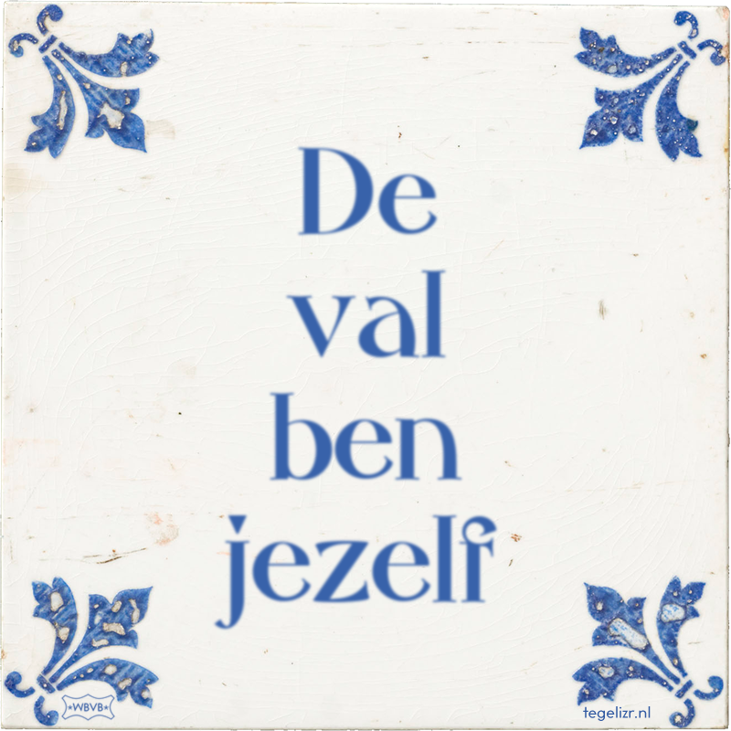 De val ben jezelf - Online tegeltjes bakken