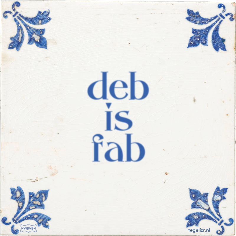 deb is fab - Online tegeltjes bakken