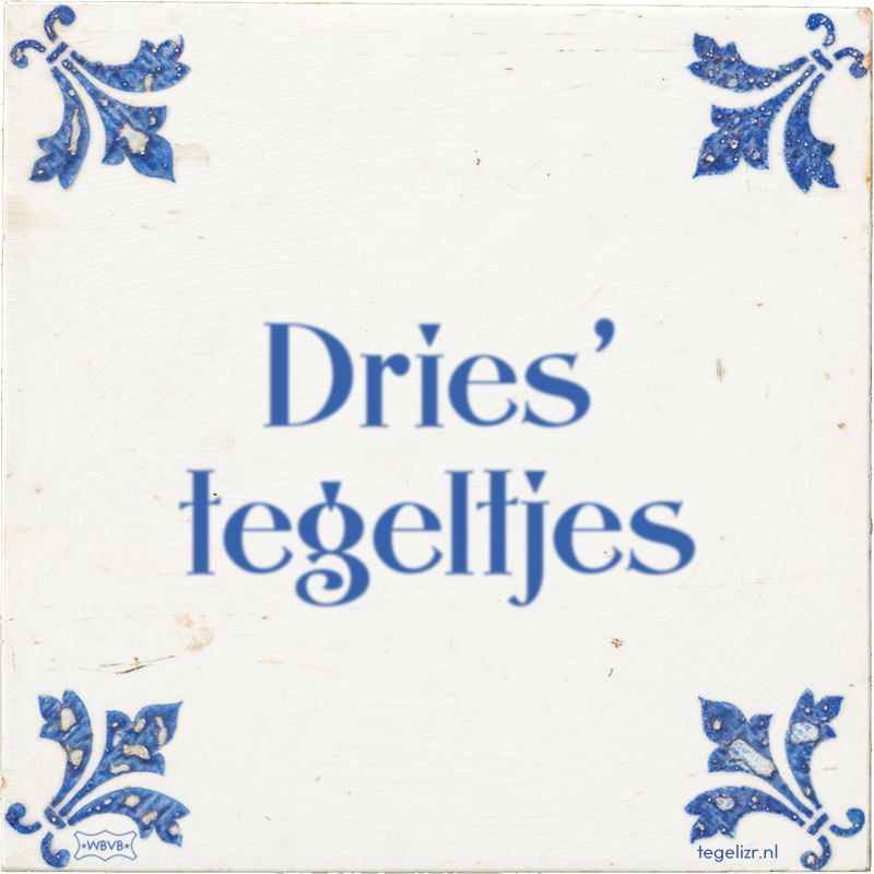 Dries' tegeltjes - Online tegeltjes bakken