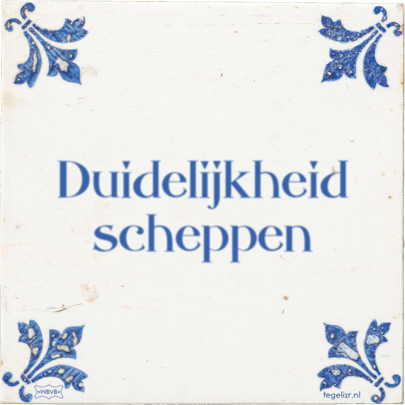 Duidelijkheid scheppen - Online tegeltjes bakken