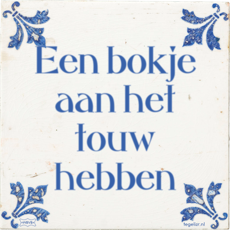 Een bokje aan het touw hebben - Online tegeltjes bakken