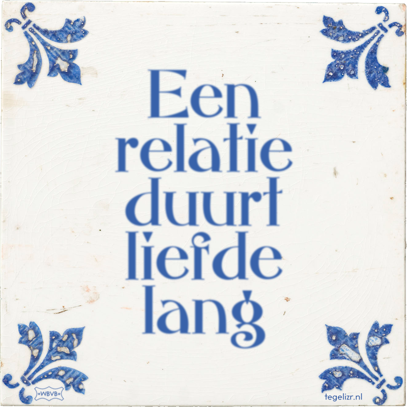 Een relatie duurt liefde lang - Online tegeltjes bakken