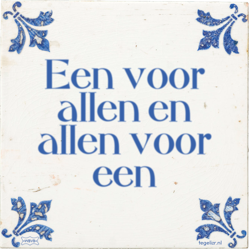 Een voor allen en allen voor een - Online tegeltjes bakken