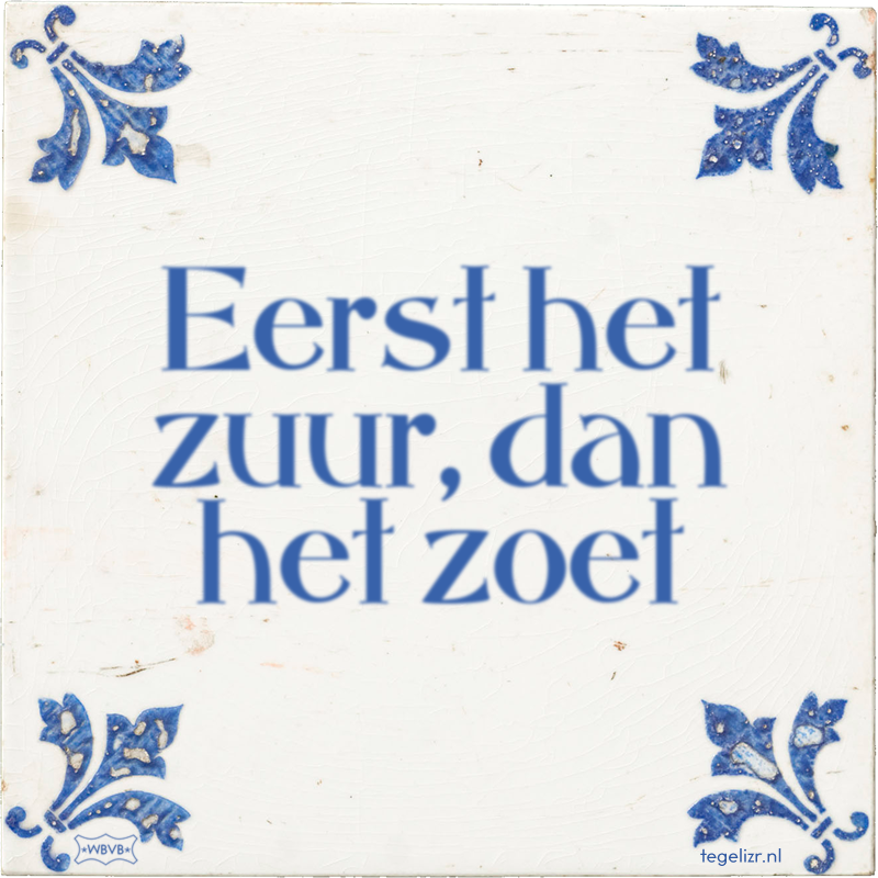 Eerst het zuur, dan het zoet - Online tegeltjes bakken
