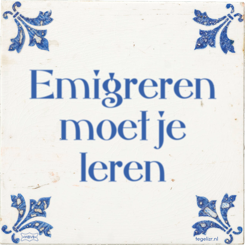 Emigreren moet je leren - Online tegeltjes bakken