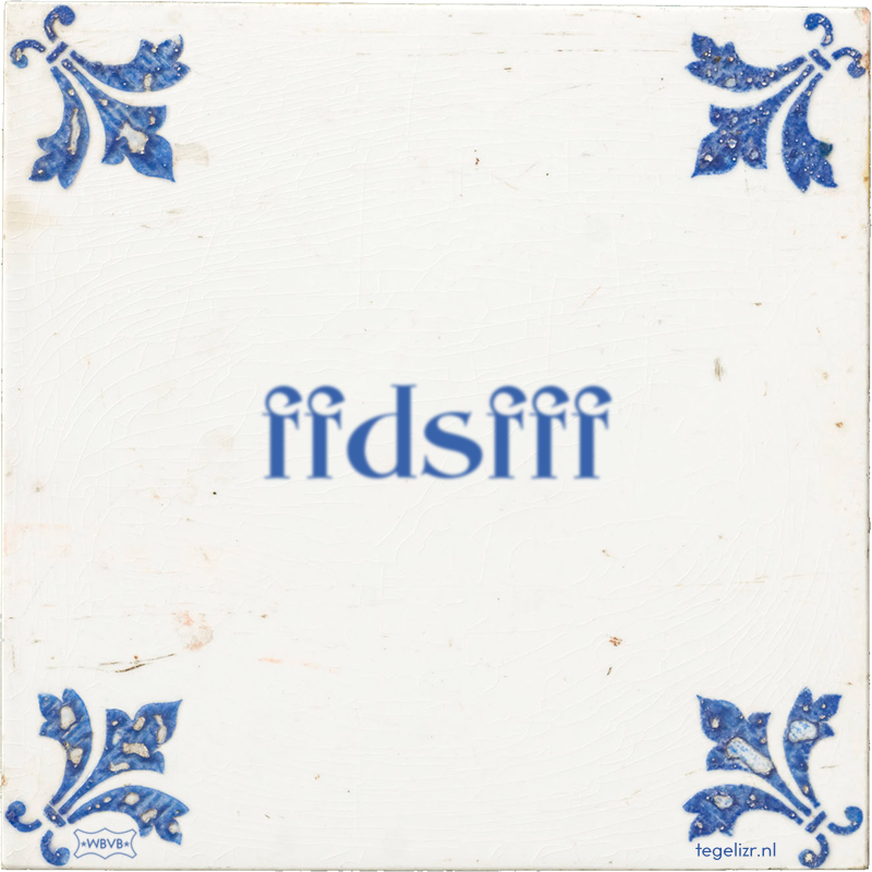 ffdsfff - Online tegeltjes bakken