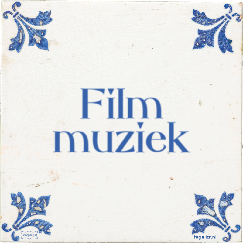 Film muziek - Online tegeltjes bakken