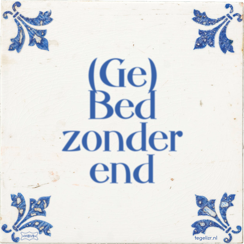 (Ge) Bed zonder end - Online tegeltjes bakken