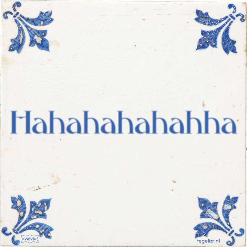 Hahahahahahha - Online tegeltjes bakken