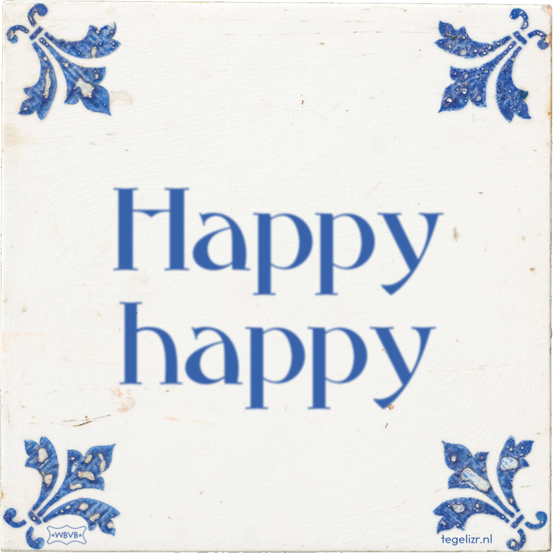 Happy happy - Online tegeltjes bakken