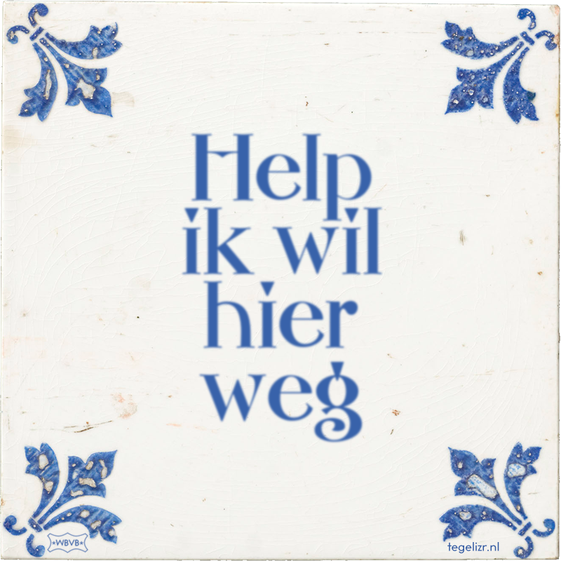 Help ik wil hier weg - Online tegeltjes bakken