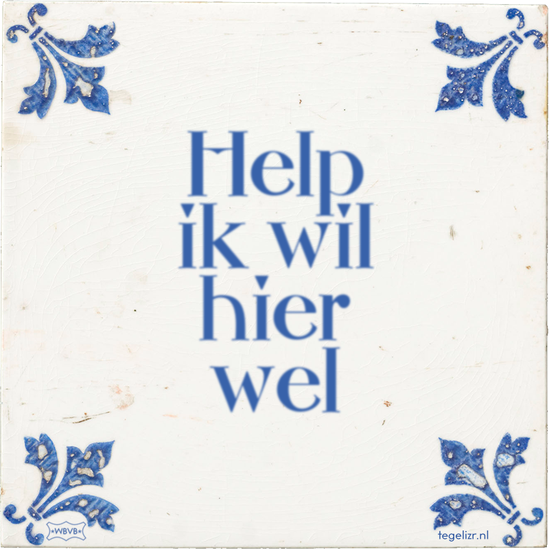 Help ik wil hier wel - Online tegeltjes bakken