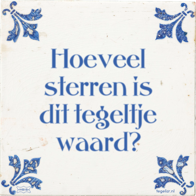 Hoeveel sterren is dit tegeltje waard? - Online tegeltjes bakken