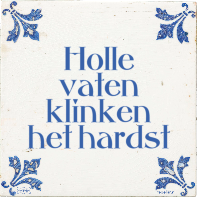 Holle vaten klinken het hardst - Online tegeltjes bakken