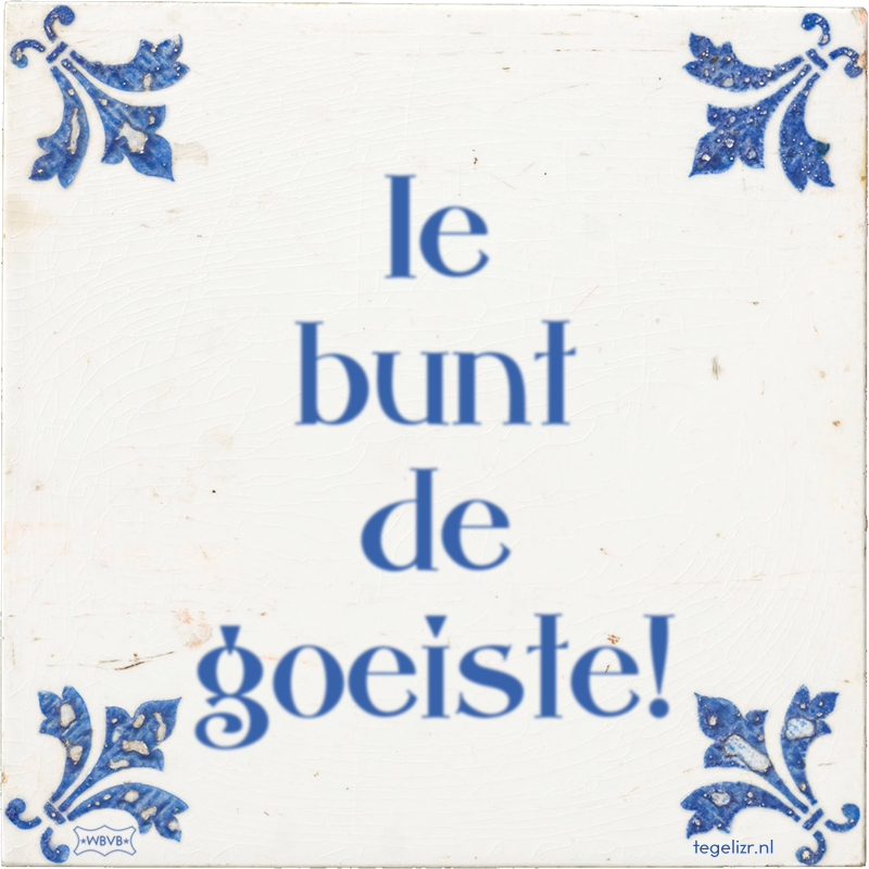 Ie bunt de goeiste! - Online tegeltjes bakken