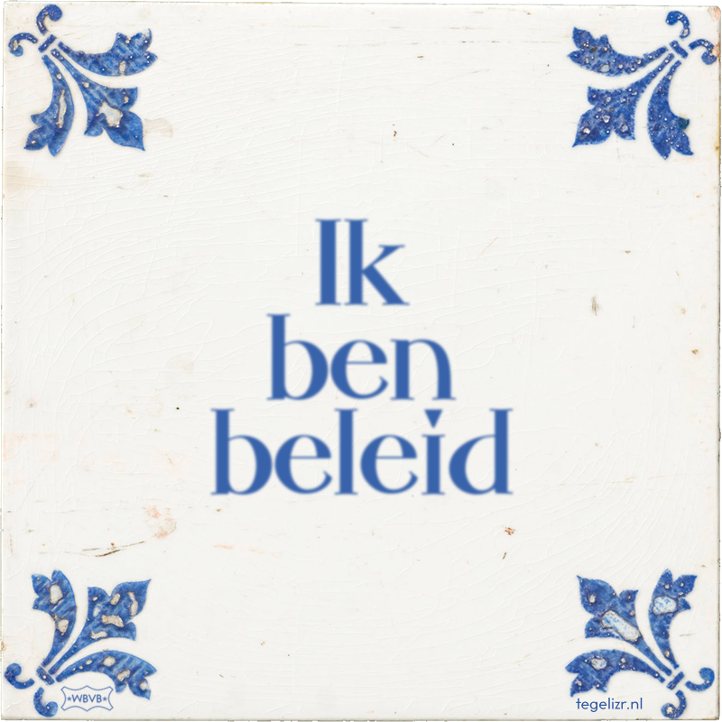 Ik ben beleid - Online tegeltjes bakken