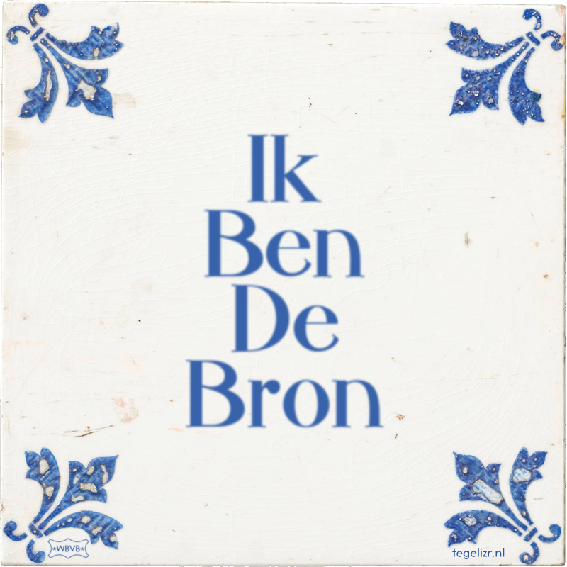Ik Ben De Bron - Online tegeltjes bakken