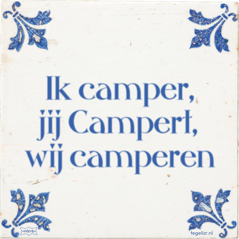 Ik camper, jij Campert, wij camperen - Online tegeltjes bakken