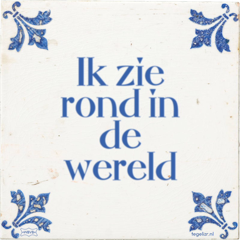 Ik zie rond in de wereld - Online tegeltjes bakken