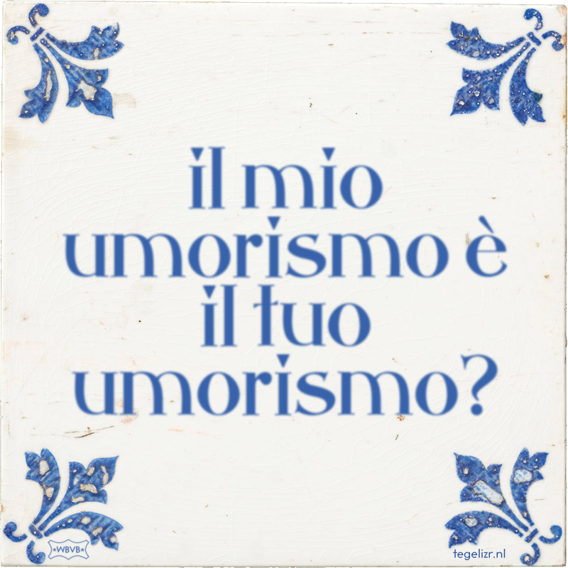 il mio umorismo è il tuo umorismo? - Online tegeltjes bakken