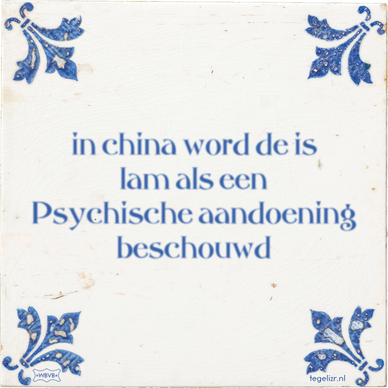 in china word de is lam als een Psychische aandoening beschouwd - Online tegeltjes bakken