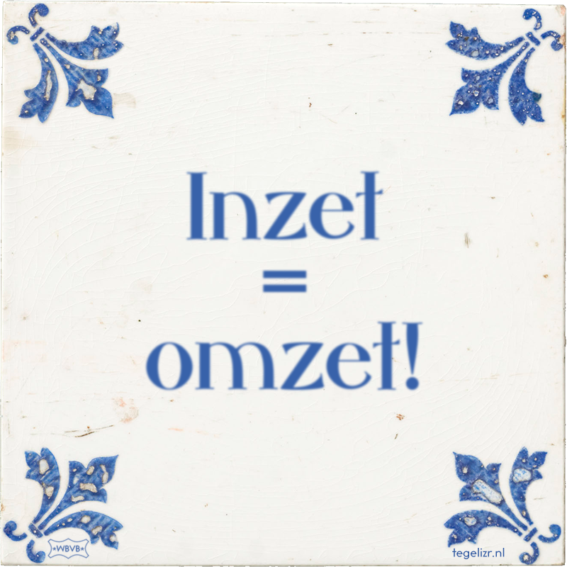 Inzet = omzet! - Online tegeltjes bakken