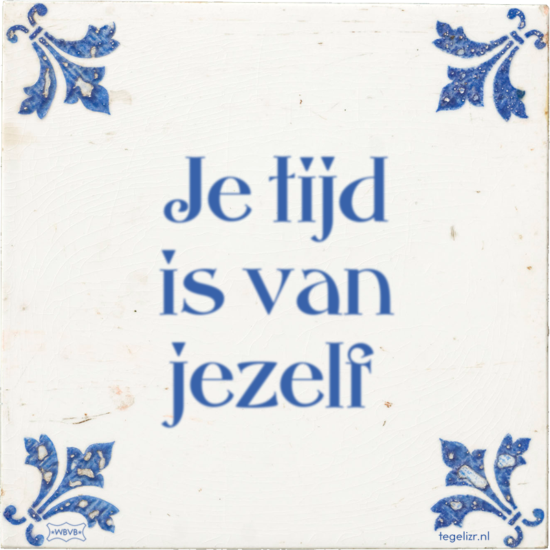 Je tijd is van jezelf - Online tegeltjes bakken