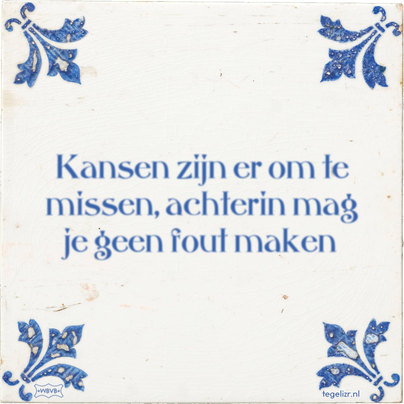 Kansen zijn er om te missen, achterin mag je geen fout maken - Online tegeltjes bakken