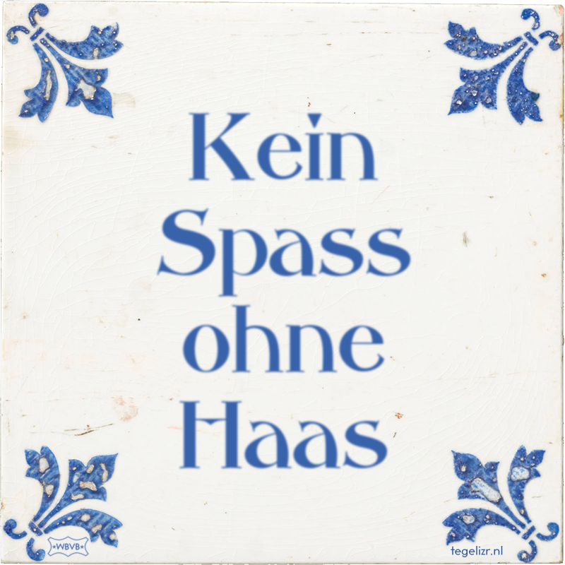 Kein Spass ohne Haas - Online tegeltjes bakken