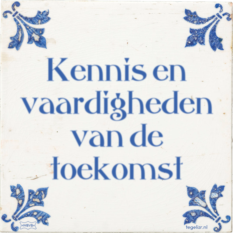 Kennis en vaardigheden van de toekomst - Online tegeltjes bakken