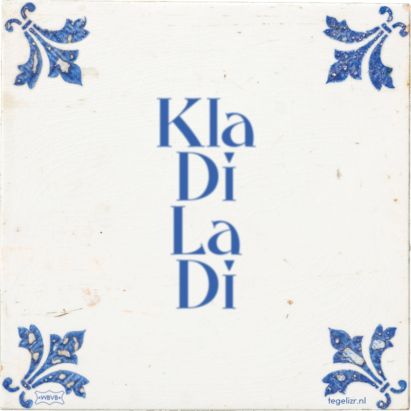 Kla Di La Di - Online tegeltjes bakken