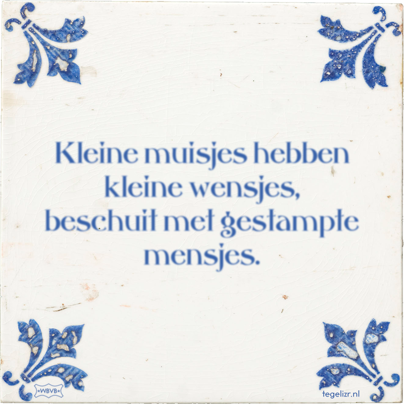 Kleine muisjes hebben kleine wensjes, beschuit met gestampte mensjes. - Online tegeltjes bakken