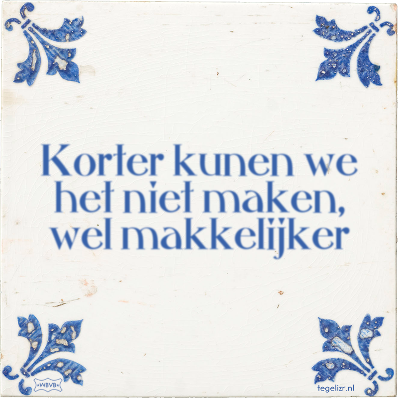 Korter kunen we het niet maken, wel makkelijker - Online tegeltjes bakken