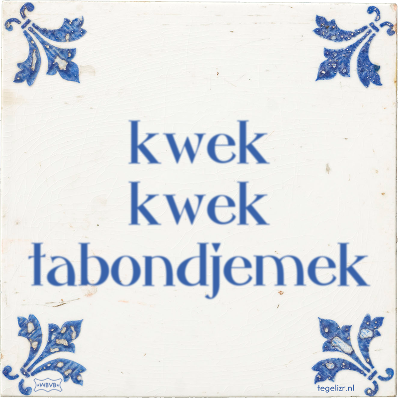 kwek kwek tabondjemek - Online tegeltjes bakken