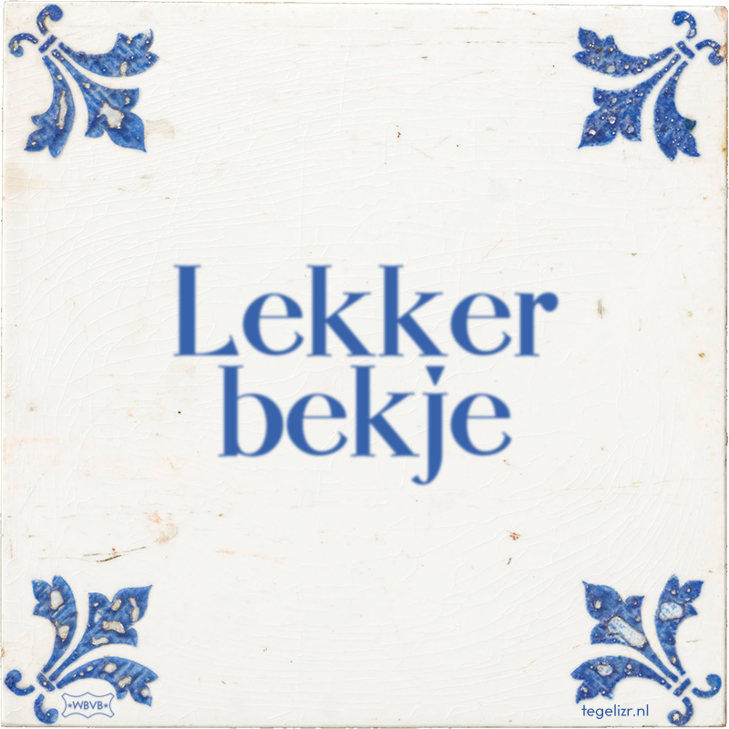 Lekker bekje - Online tegeltjes bakken