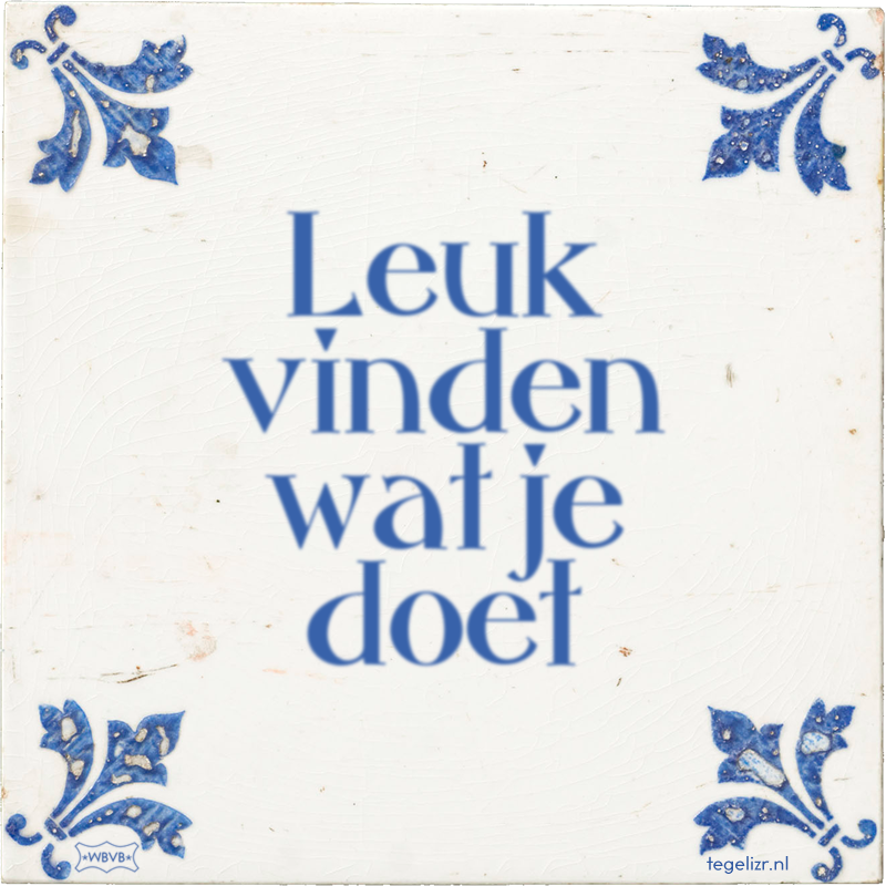 Leuk vinden wat je doet - Online tegeltjes bakken