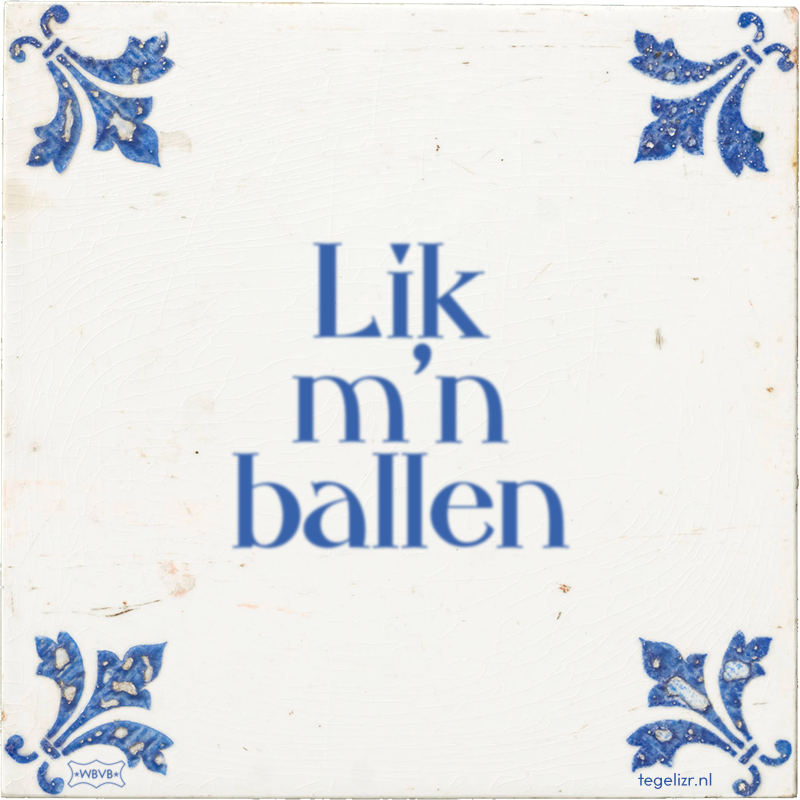 Lik m'n ballen - Online tegeltjes bakken