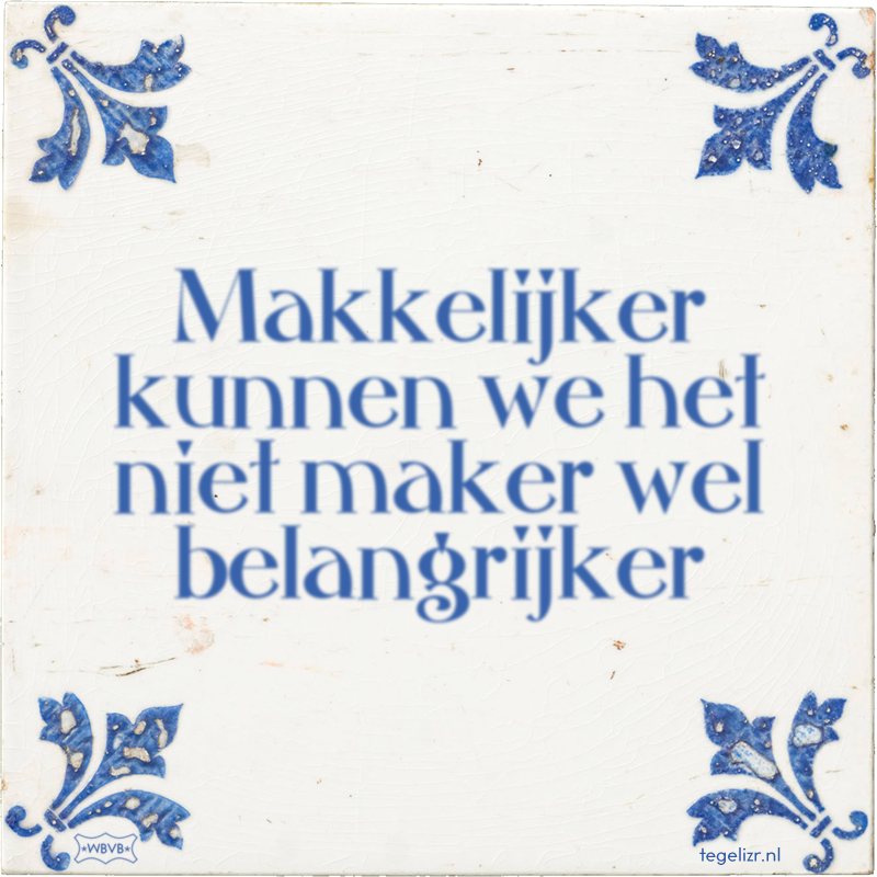Makkelijker kunnen we het niet maker wel belangrijker - Online tegeltjes bakken