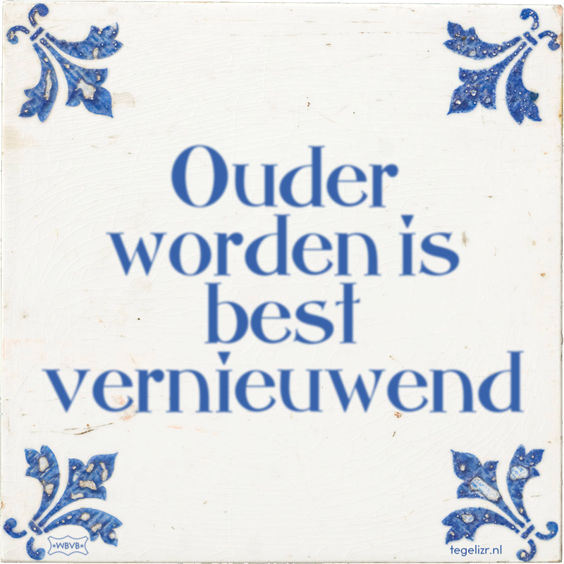 Ouder worden is best vernieuwend - Online tegeltjes bakken