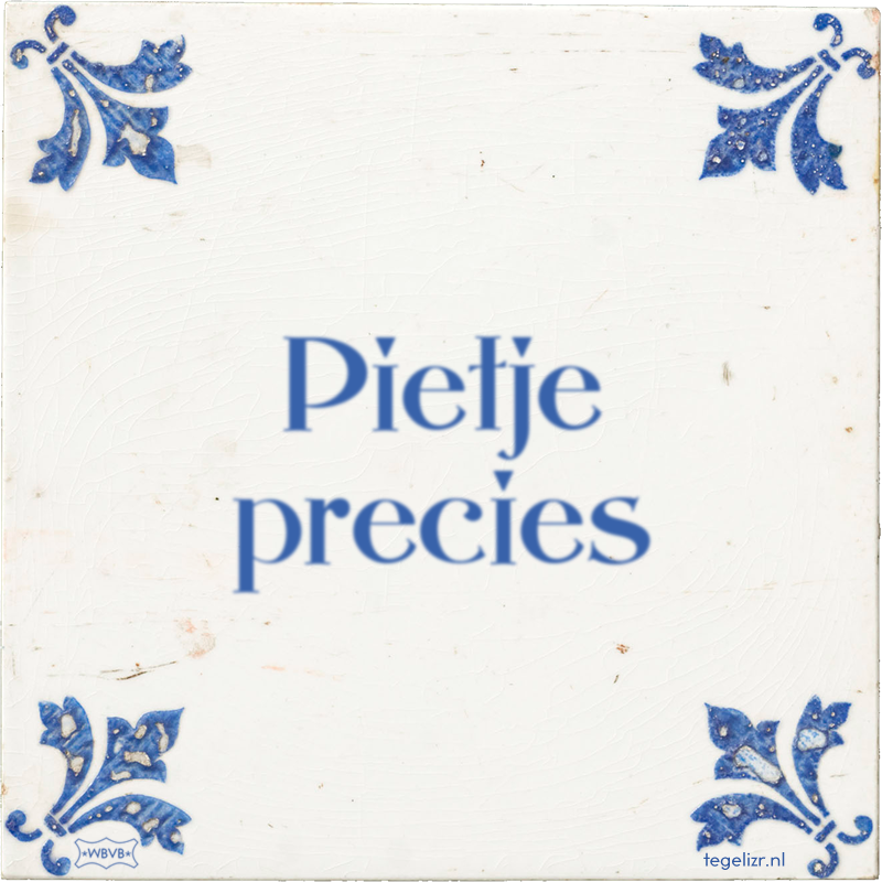Pietje precies - Online tegeltjes bakken