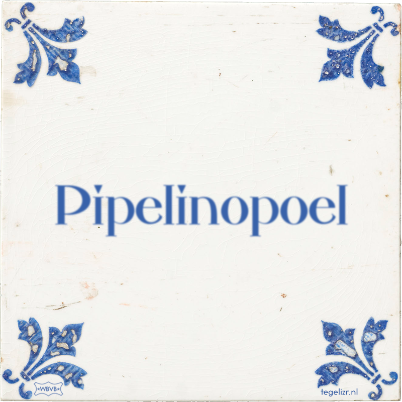 Pipelinopoel - Online tegeltjes bakken
