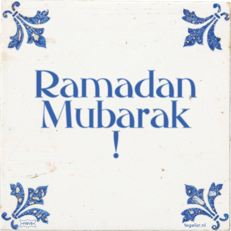 Ramadan Mubarak ! - Online tegeltjes bakken