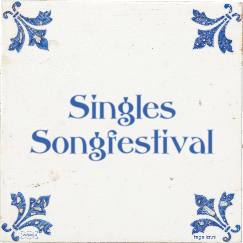 Singles Songfestival - Online tegeltjes bakken