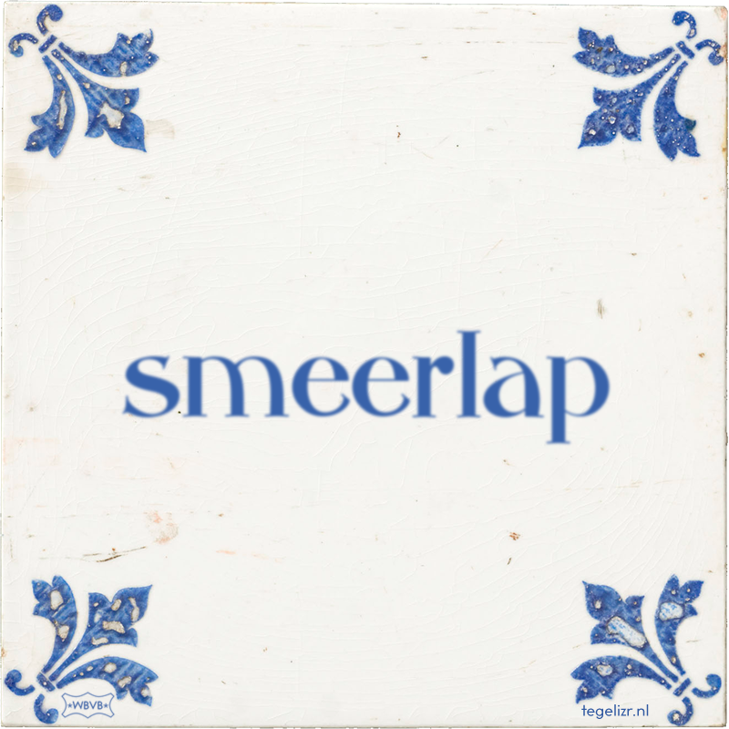 smeerlap - Online tegeltjes bakken